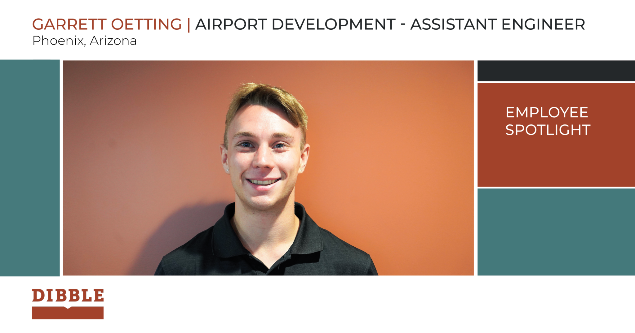 Welcome Garrett Oetting - Airport Development - Assistant Engineer - Dibble