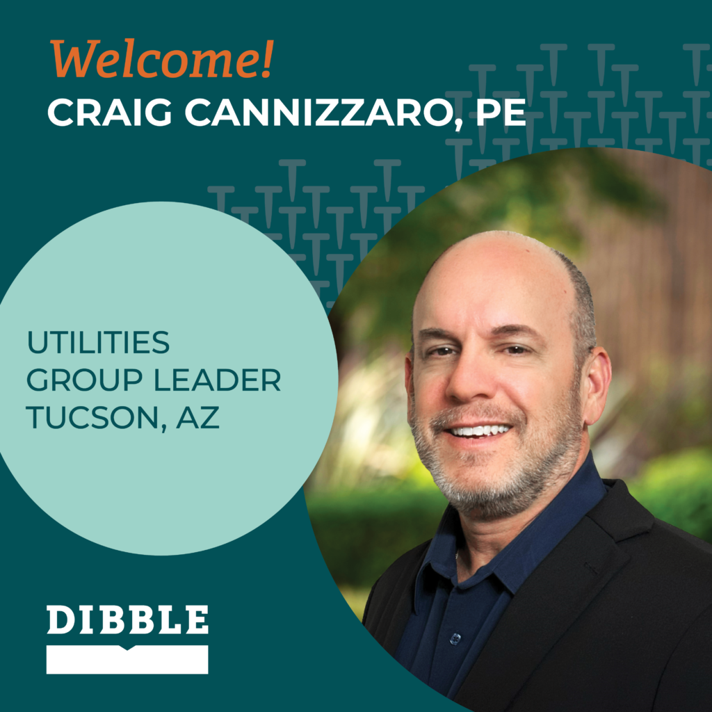 Dibble Craig Cannizzaro, PE, as Utilities Group Leader in